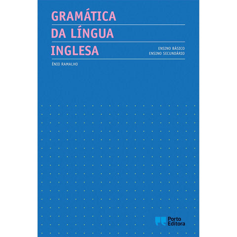 Gramática da Língua Inglesa - Ensino Básico e Secundário de Énio Ramalho