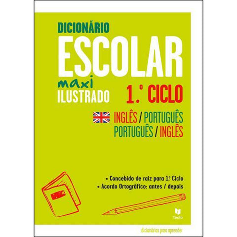 Dicionário Escolar Maxi Ilustrado Inglês-Português / Português-Inglês 1.º Ciclo