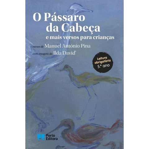 O Pássaro da Cabeça e Mais Versos para Crianças