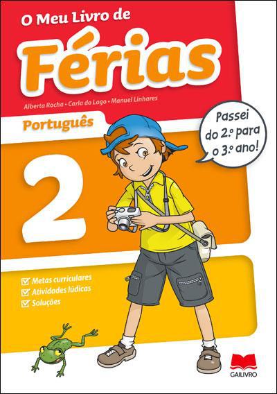 O Meu Livro de Férias Português - 2.º Ano para 3.º Ano de Alberta Rocha, Manuel Linhares e Carla do Lago