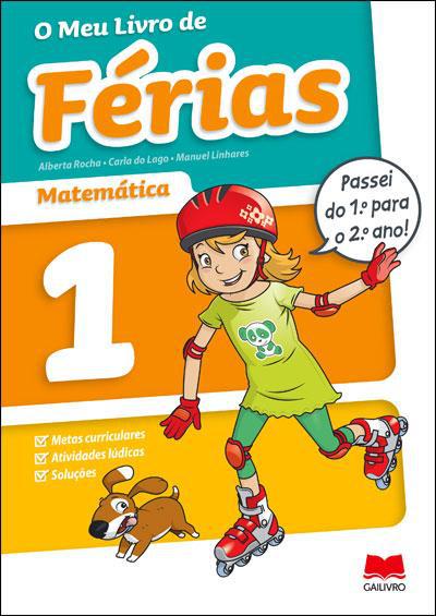 O Meu Livro de Férias Matemática - 1º e 2º Ano de Alberta Rocha, Manuel Linhares e Carla do Lago