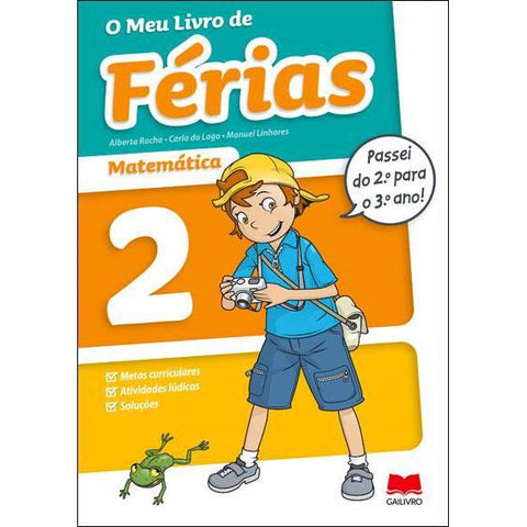 O Meu Livro de Férias Matemática - 2.º Ano para 3.º Ano de Alberta Rocha, Manuel Linhares e Carla do Lago