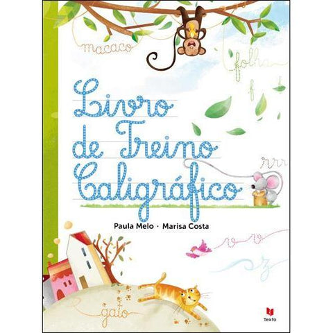 Livro de Treino Caligráfico - 1º ao 4º Ano de Paula Melo E Marisa Costa