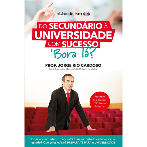 Do Secundário à Universidade com Sucesso, Bora Lá? de Jorge Rio Cardoso