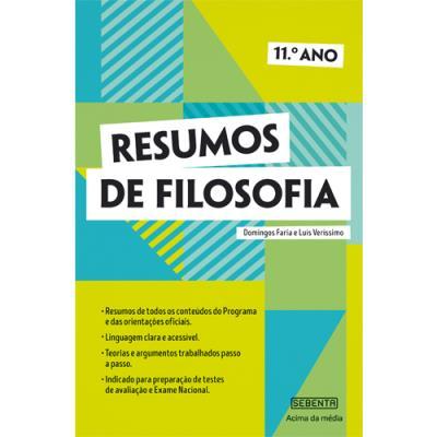 Resumos de Filosofia 11.º Ano de Domingos Faria e Luís Veríssimo