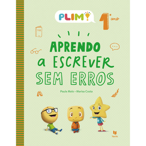 PLIM! Aprendo a Escrever sem Erros 1.º Ano  de Paula Melo e Marisa Costa