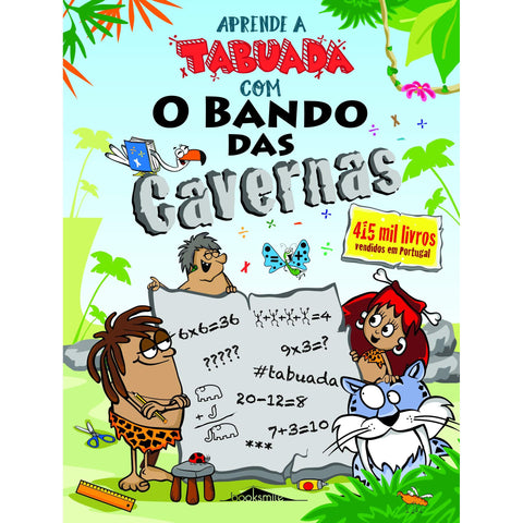 Aprende a Tabuada com o Bando das Cavernas de Nuno Caravela