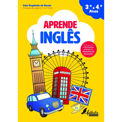 Aprende Inglês de Inês Regalado de Sousa - 3.º e 4.º Anos (2ª Edição)