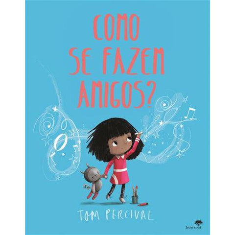 Como Se Fazem Amigos?  de Tom Percival