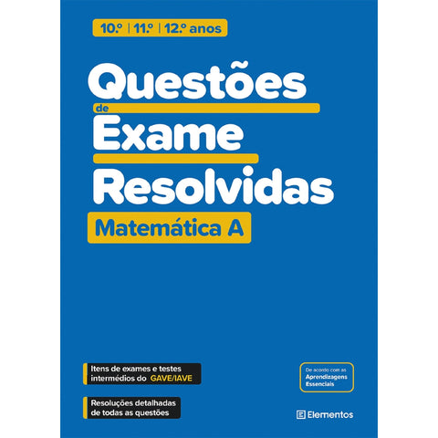 Questões de Exame Resolvidas - Matemática A - 10.º/11.º/12.º Anos