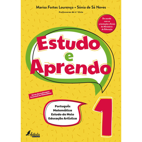 Estudo e Aprendo - 1.º Ano de Marisa Fortes Lourenço e Sónia de Sá Neves