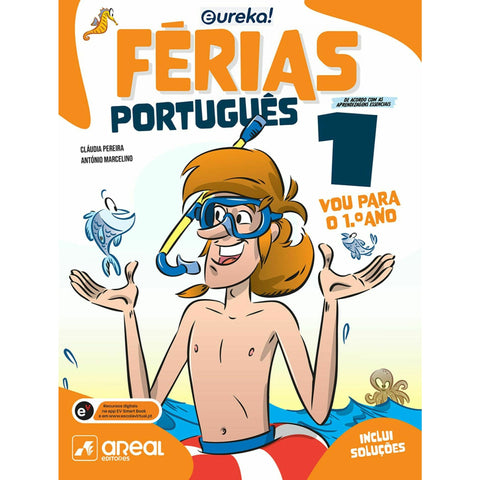Eureka! Férias - Português - 1.º Ano de Cláudia Pereira e António Marcelino