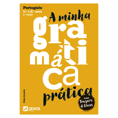 A Minha Gramática Prática - 2.º Ciclo do Ensino Básico