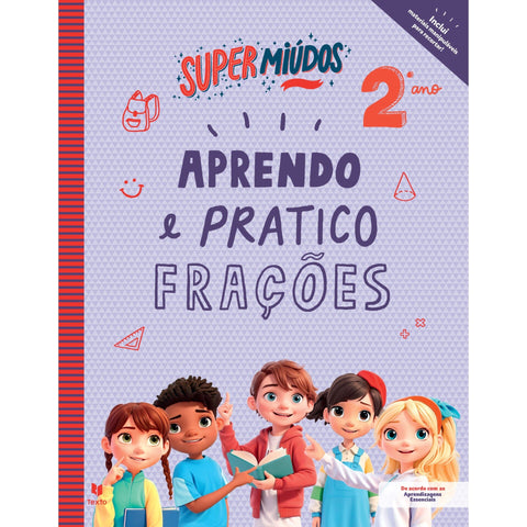Supermiúdos - Aprendo e Pratico Frações - 2º Ano