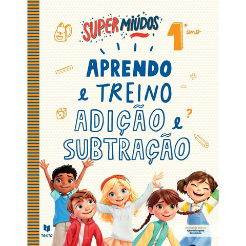Super Miúdos Adição e Subtração 1.º Ano