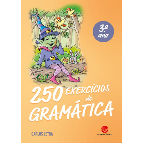 250 Exercícios de Gramática 3º Ano de Carlos Letra