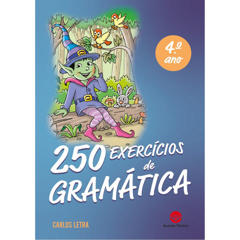 250 Exercícios de Gramática 4º Ano de Carlos Letra