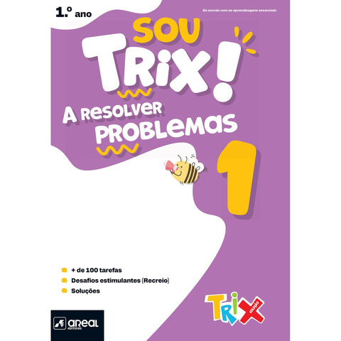 Sou Trix! A Resolver Problemas 1 - 1.º Ano