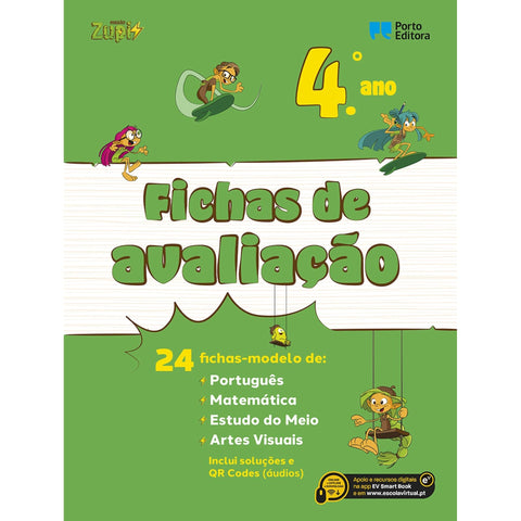 Missão Zupi! - Fichas de Avaliação - 4.º Ano 24 Fichas-Modelo de Português, Matemática, Estudo do Meio, Artes Visuais