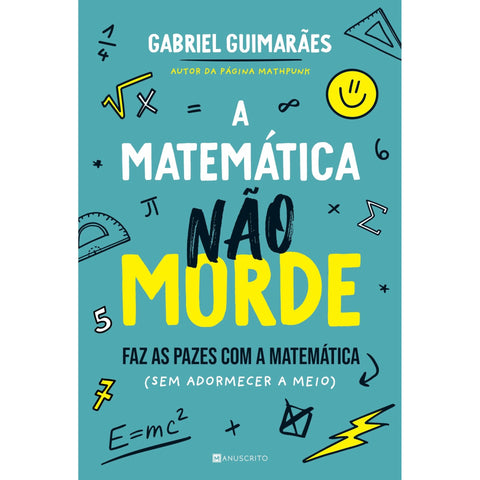A Matemática Não Morde de Gabriel Guimarães