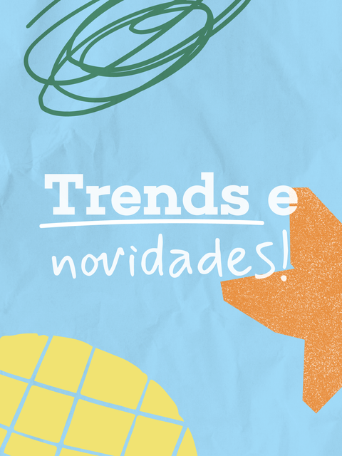 Trends & Novidades